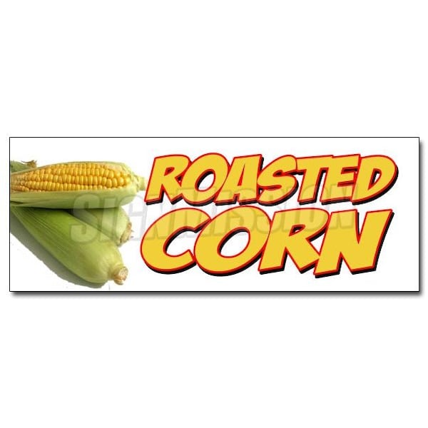 ROASTED CORN DECAL sticker fresh hot stand supplies equipment supplies, D-24 Roasted Corn